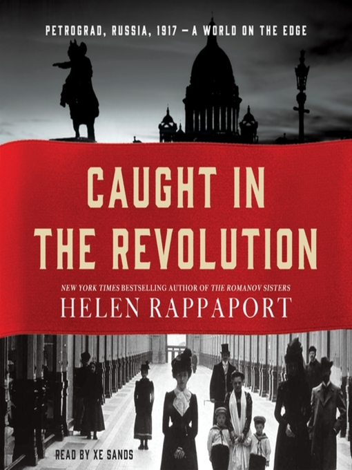 Title details for Caught in the Revolution by Helen Rappaport - Available